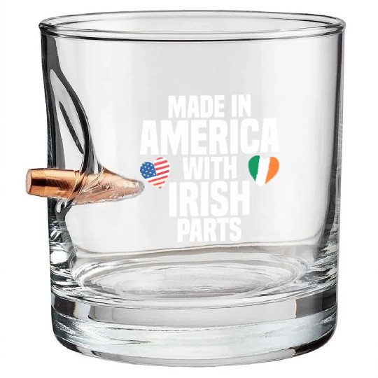 MADE IN AMERICA WITH IRISH PARTS Bullet Whiskey Glasses