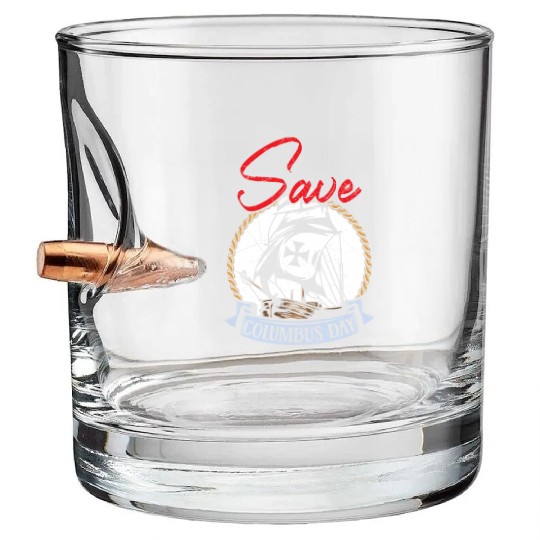 Save Columbus Day Christopher Columbus Navigator Bullet Whiskey Glasses