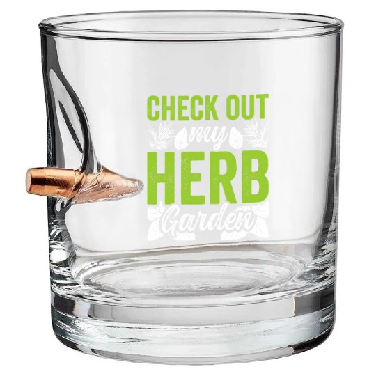 Check Out My Herb Garden Gardening Herbs Herbalist Bullet Whiskey Glasses