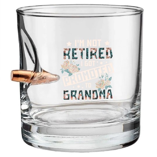 I got promoted to grandma Bullet Whiskey Glasses