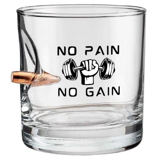 NO PAIN NO GAIN Bullet Whiskey Glasses
