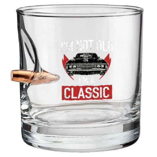 I'M Not Old I'M A Classic Car Hot Rod Lover Bullet Whiskey Glasses