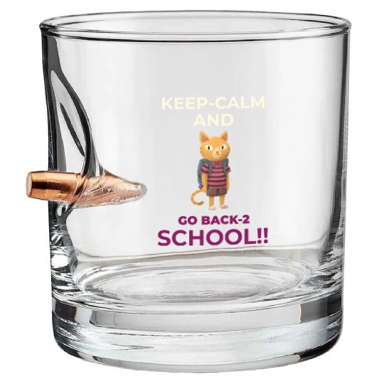 Keep Calm and Go Back 2 School - CrazeTees Bullet Whiskey Glasses