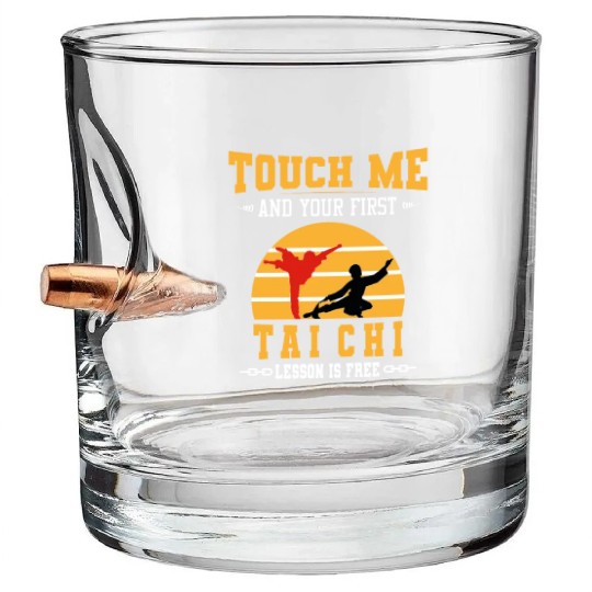 Touch Me and Your First Tai chi Lesson is Free Bullet Whiskey Glasses