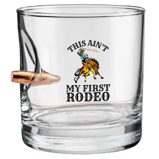 This is not my first rodeo Bullet Whiskey Glasses