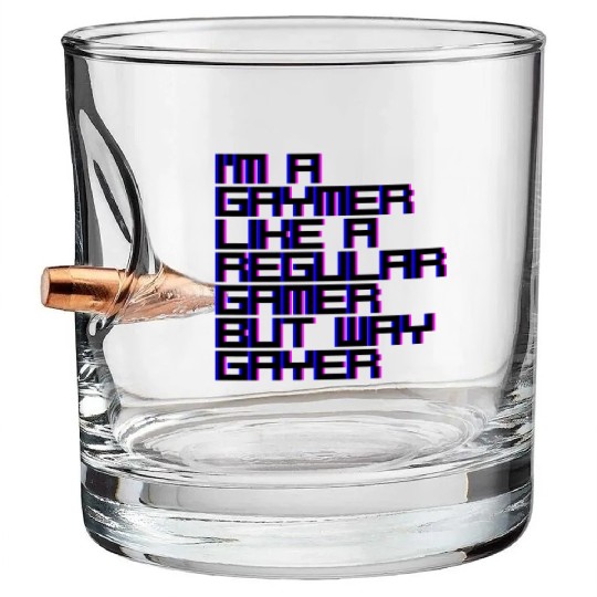 I'm A Gaymer, Like A Regular Gamer But Way Gayer 4 Bullet Whiskey Glasses