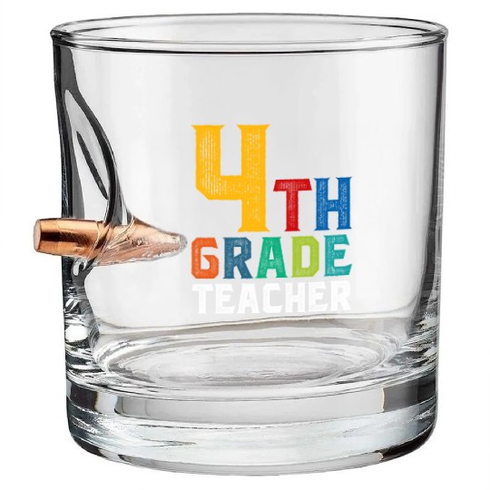 4th Grade Teacher Bullet Whiskey Glasses