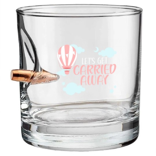 Let's Get Carried Away Hot Air Balloon Lover Bullet Whiskey Glasses