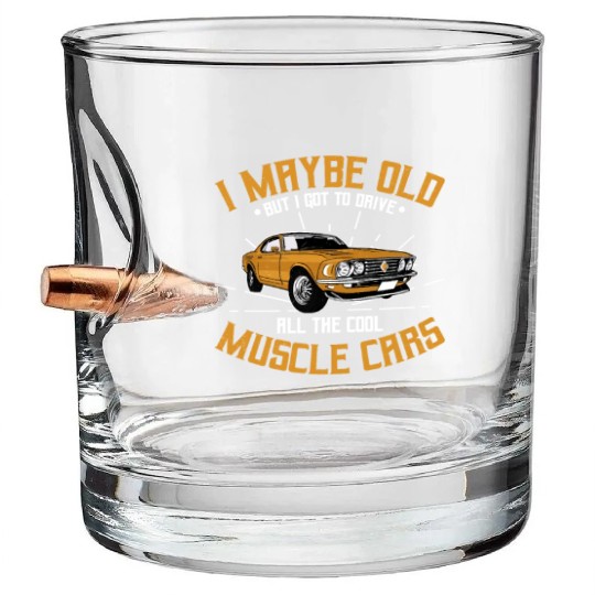 I maybe old muscle car for Classic Race Car Lover Bullet Whiskey Glasses
