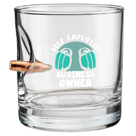Self Employed Business Owner Freelancer Work Boss Bullet Whiskey Glasses