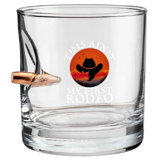 THIS AIN'T MY FIRST RODEO Bullet Whiskey Glasses