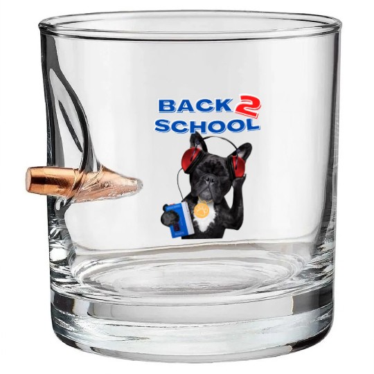 FRENCH BULLDOG BACK 2 SCHOOL aka BACK TO SCHOOL Bullet Whiskey Glasses