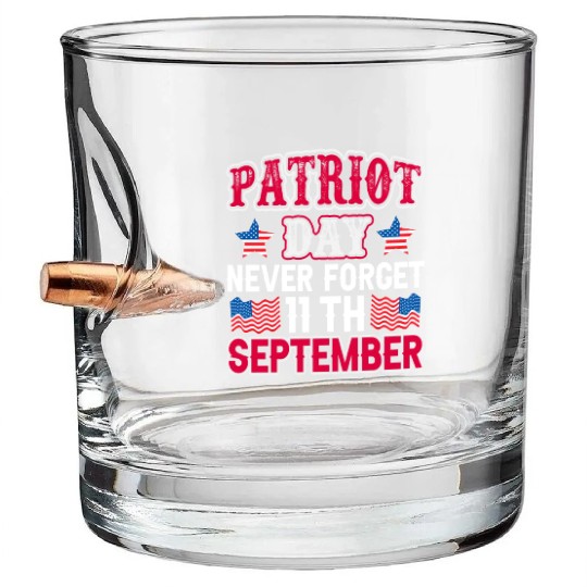 9/11 Patriot Day USA, Patriot Day, Never Forget Bullet Whiskey Glasses