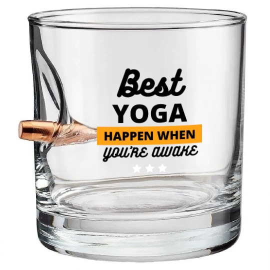 BEST YOGA HAPPEN WHEN YOU AWAKE, POWERED BY YOGA Bullet Whiskey Glasses