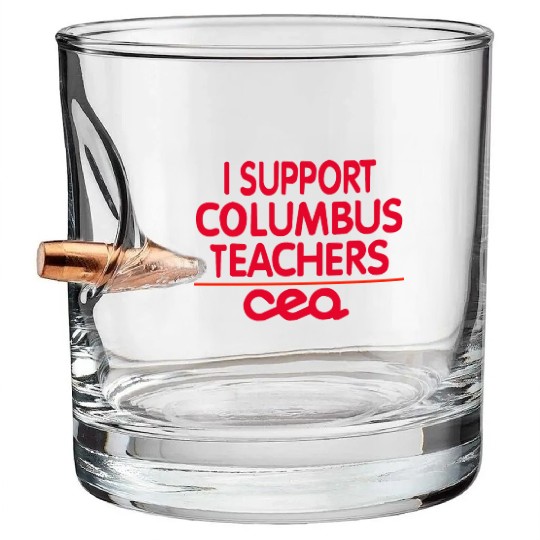 columbus ohio school teachers strike oh teacher Bullet Whiskey Glasses