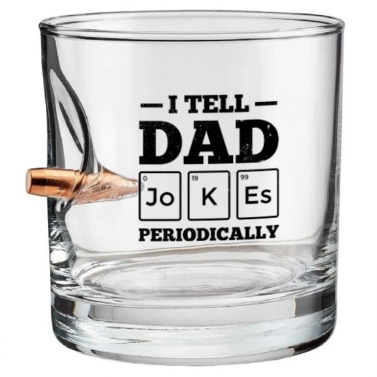 I Tell Dad Jokes Periodically Periodic Table Bullet Whiskey Glasses