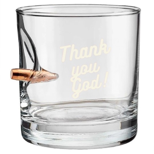 Thank You God Bullet Whiskey Glasses