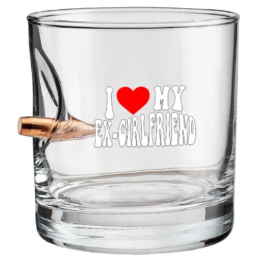 I Love My Ex Girlfriend stroke Bullet Whiskey Glasses