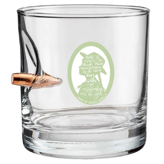 Anne of Green Gables Quote Bullet Whiskey Glasses