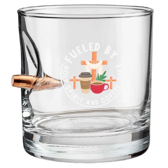 Fueled by the Holy Spirit and Coffee Bullet Whiskey Glasses
