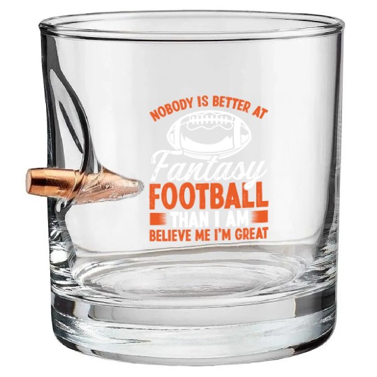 Fantasy Football Believe me Im great Player Bullet Whiskey Glasses