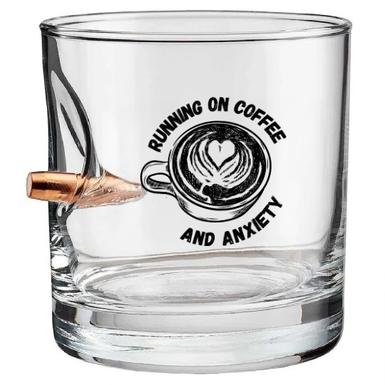 Running On Coffee And Anxiety | Espresso| Latte| Bullet Whiskey Glasses