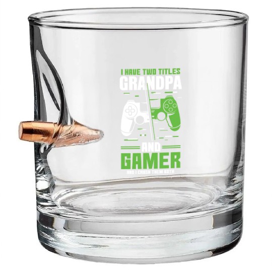 Two Titles Grandpa Gamer Video Game Lover Gaming Bullet Whiskey Glasses