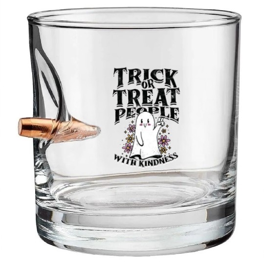 Trick or treat people with kindness - trick or Bullet Whiskey Glasses