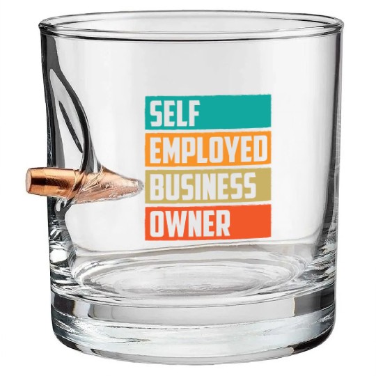 Self Employed Business Owner Work Freelancer Boss Bullet Whiskey Glasses