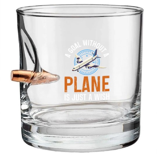 Airline Pilot A Goal Without A Plane Aircraft Bullet Whiskey Glasses