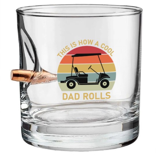 This is how a cool dad rolls - Golf Bullet Whiskey Glasses