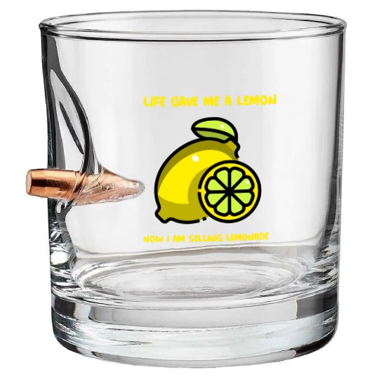 Life has given me a lemon Bullet Whiskey Glasses