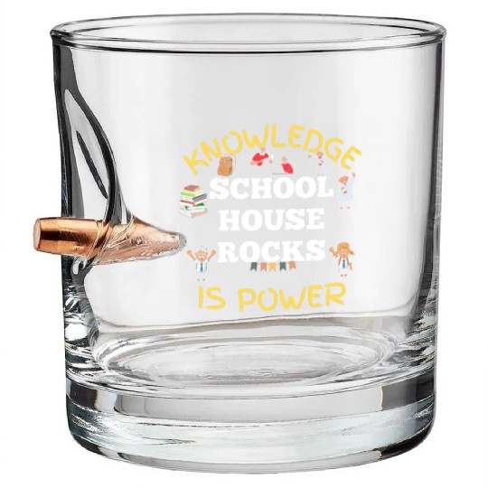 Knowledge Schoolhouse Rock is Power Bullet Whiskey Glasses