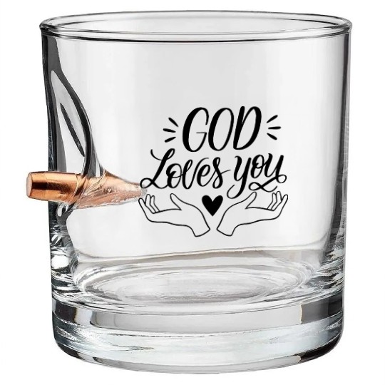 god loves you Bullet Whiskey Glasses