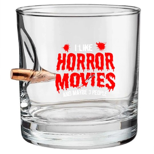 I Like Horror Movies Maybe 3 People Halloween Bullet Whiskey Glasses