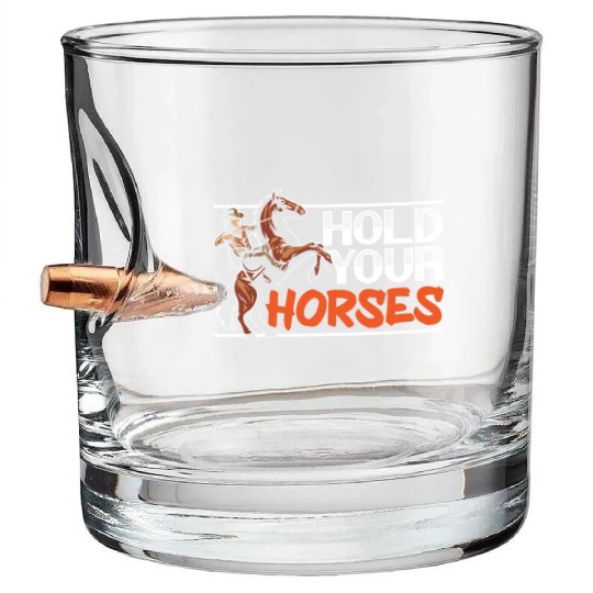 Hold Your Horses Western Rodeo Riding Cowboy Bullet Whiskey Glasses