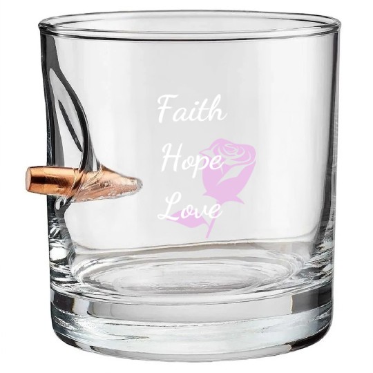 Faith Hope Love with a Rose Bullet Whiskey Glasses