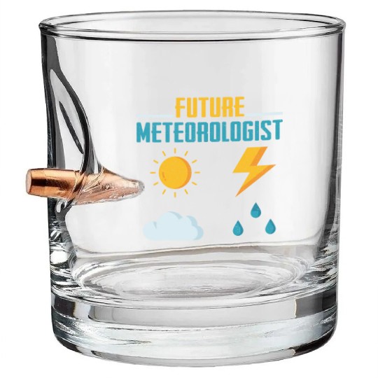 Future Meteorologist Meteorology Storm Weatherman Bullet Whiskey Glasses