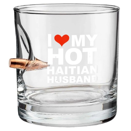I Love My Hot Haitian Husband Wife Marriage Haiti Bullet Whiskey Glasses