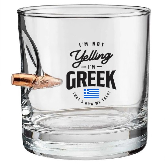 I'm not yelling I'm Greek Funny Greek Pride Bullet Whiskey Glasses