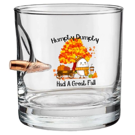 Humpty Dumpty Had A Great Fall Thanksgiving Autumn Bullet Whiskey Glasses