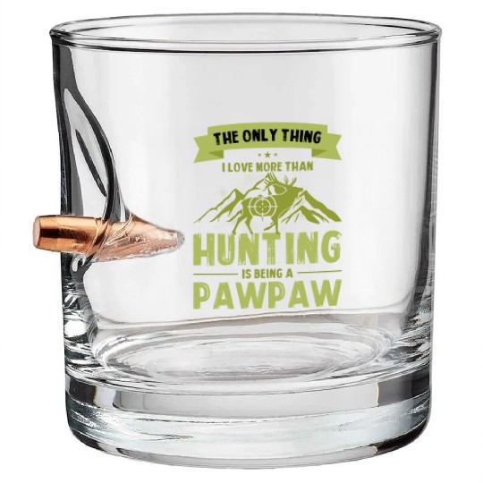 Deer Hunting Pawpaw Hunt Gifts Hunter Dad Grandpa Bullet Whiskey Glasses