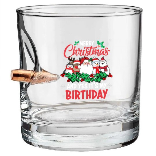Merry Christmas And Yes Its My Birthday Bullet Whiskey Glasses