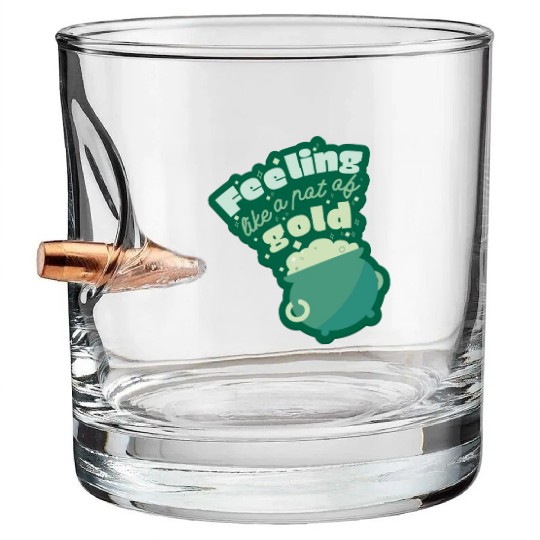 feeling like a pot of gold Bullet Whiskey Glasses