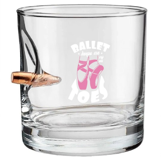 Ballet Keeps Me On My Toes Ballet Instructor Bullet Whiskey Glasses