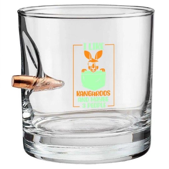 I Like Kangaroos And Maybe 3 People Lover Kangaroo Bullet Whiskey Glasses
