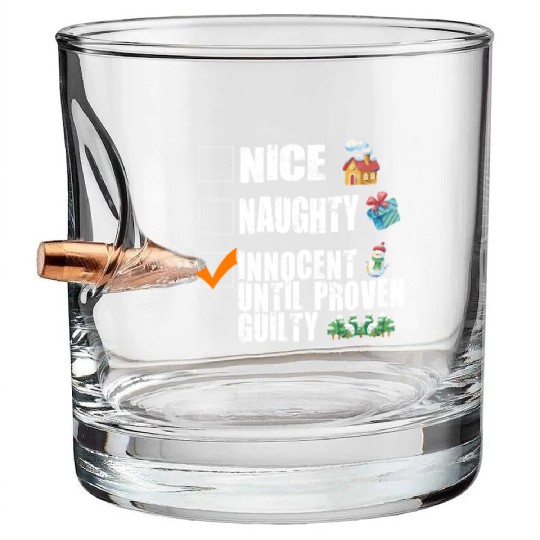 Nice Naughty Innocent Until Proven Guilty Bullet Whiskey Glasses