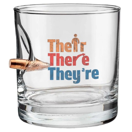 Their There They're English Teacher Gramma Police Bullet Whiskey Glasses
