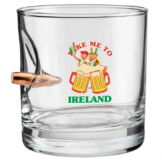 TAKE ME TO IRELAND Bullet Whiskey Glasses