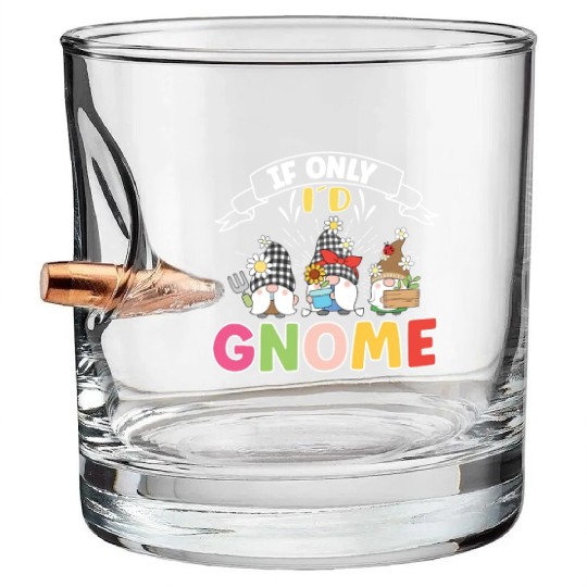 Garden Gnomes Gnome Lover Funny Gnome Gardening Bullet Whiskey Glasses